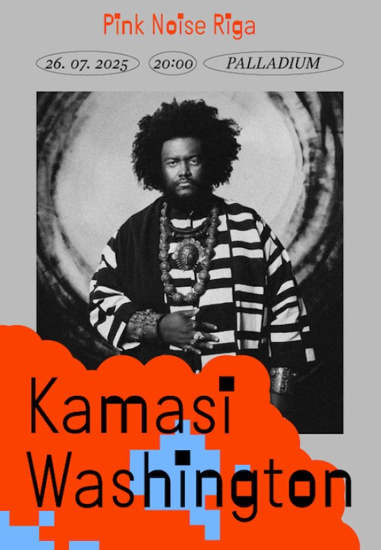 Kamasi Washington - Pink Noise Riga.