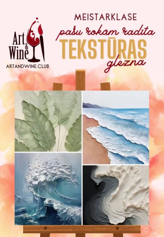 Art&Wine | Art and Wine meistarklase Rīgā: Tekstūras gleznu gleznošana ar vīnu | Art randiņi un pasākumi