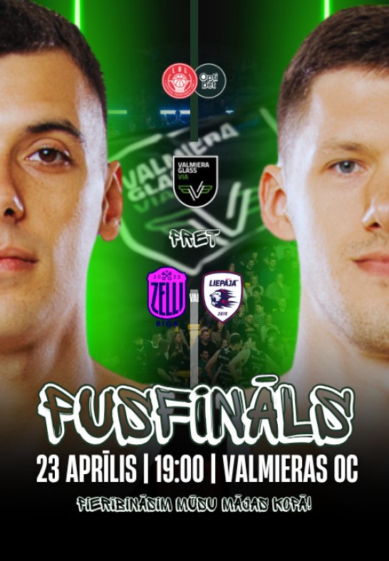 VALMIERA GLASS VIA pret Rīgas Zeļļi - BK Liepāja pāra uzvarētājiem. 'Optibet' Latvijas basketbola līgas Pusfināla mājas spēle