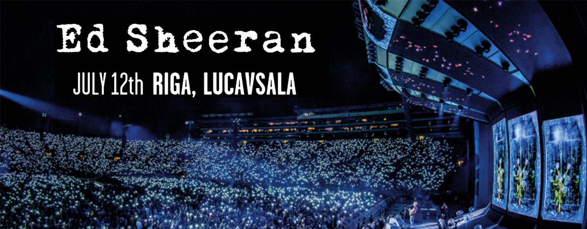 The sensational Ed Sheeran will perform in Riga next summer